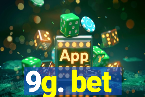 9g. bet